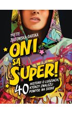 Oni są super! 40 historii o ludziach, którzy znaleźli pomysł na siebie