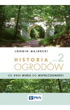 Historia ogrodów. Tom 2