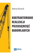 Kontraktowanie realizacji przedsięwzięć budowlanych