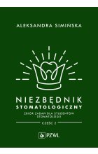 Niezbędnik stomatologiczny. Zbiór zadań dla studentów stomatologii. Część 2