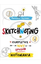 Sketchnoting. Kompletnie inny sposób notowania