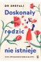 Doskonały rodzic nie istnieje