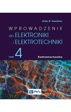 Wprowadzenie do elektroniki i elektrotechniki. Tom 4. Elektromechanika