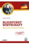Blickpunkt Wirtschaft Niemiecki w ekonomii i biznesie