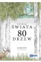 Dookoła świata. 80 drzew