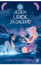 O jeden urok za daleko. Czarownice z Inverness. Tom 2