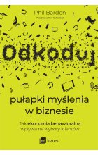 Odkoduj pułapki myślenia w biznesie