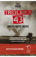 Treblinka 43. Bunt w fabryce śmierci