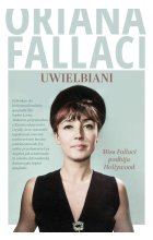 Uwielbiani. Miss Fallaci podbija Hollywood