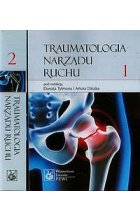 Traumatologia narządu ruchu. Tom 1 / 2