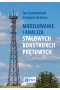 Modelowanie i analiza stalowych konstrukcji prętowych