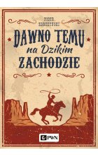 Dawno temu na Dzikim Zachodzie