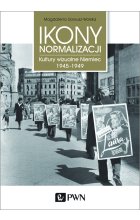 Ikony Normalizacji. Kultury wizualne Niemiec 1945-1949