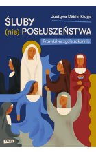 Śluby (nie)posłuszeństwa. Prawdziwe życie zakonnic