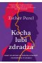 Kocha, lubi, zdradza. Nowe spojrzenie na problem wierności i niewierności w związku