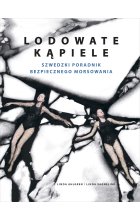 Lodowate kąpiele. Szwedzki poradnik bezpiecznego morsowania