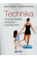 Technika wykonywania ćwiczeń leczniczych