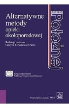 Alternatywne metody opieki okołoporodowej