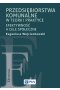 Przedsiębiorstwa komunalne w teorii i praktyce
