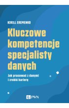 Kluczowe kompetencje specjalisty danych