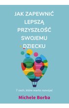 Jak zapewnić lepszą przyszłość swojemu dziecku