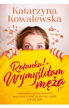 Ratunku! Wymyśliłam męża