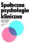 Społeczna psychologia kliniczna