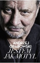 Andrzej Grabowski. Jestem jak motyl