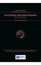 Testowanie w praktyce. Studium przypadków