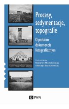 Procesy, sedymentacje, topografie.