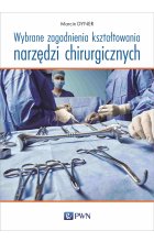 Wybrane zagadnienia kształtowania narzędzi chirurgicznych