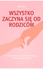 Wszystko zaczyna się od rodziców