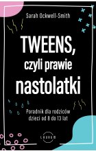 Tweens, czyli prawie nastolatki