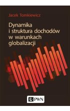 Dynamika i struktura dochodów w warunkach globalizacji