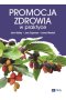 Promocja zdrowia w praktyce