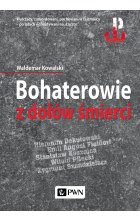 Bohaterowie z dołów śmierci