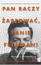 „Pan raczy żartować, panie Feynman!”. Przypadki ciekawego człowieka