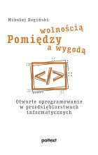 Pomiędzy wolnością a wygodą