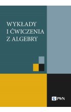 Wykłady i ćwiczenia z algebry