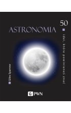 50 idei, które powinieneś znać. Astronomia