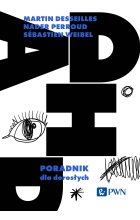 ADHD. Poradnik dla dorosłych