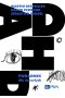 ADHD. Poradnik dla dorosłych