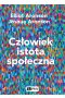 Człowiek istota społeczna. Wydanie nowe