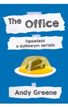 The Office. Opowieść o kultowym serialu