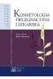 Kosmetologia pielęgnacyjna i lekarska
