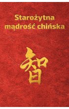 Starożytna mądrość chińska w sentencjach
