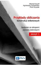 Przykłady obliczania konstrukcji żelbetowych Zeszyt 1. Budynek ze stropami płytowo-żebrowymi