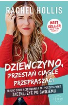 Dziewczyno, przestań ciągle przepraszać!