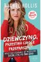Dziewczyno, przestań ciągle przepraszać!