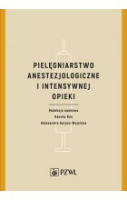Pielęgniarstwo anestezjologiczne i intensywnej terapii